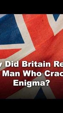How Did Britain Repay The Man Who Cracked Enigma?