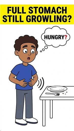Full Stomach Still Growls