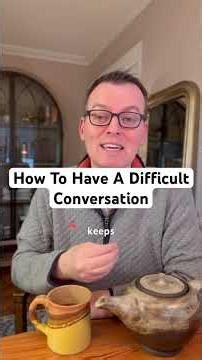 How To Have A Difficult Conversation