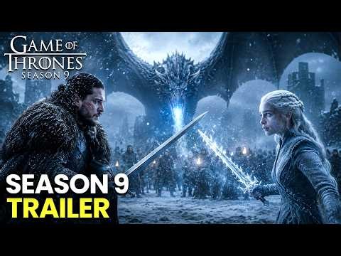Game Of Thrones Season 9 Trailer (2027) | Kit Harington & Emilia Clarke