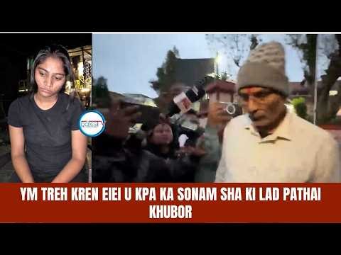 YM TREH KREN EIEI U KPA KA SONAM SHA KI LAD PATHAI KHUBOR