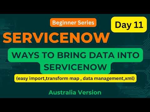 Serivce Now Day 11 Learn ServiceNow Data Imports from Scratch | Day 11 Masterclass