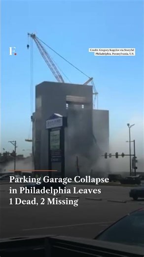 Parking Garage Collapse in Philadelphia Leaves 1 Dead, 2 Missing | N18G