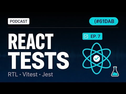 React Testing Made Practical (React Testing Library + Vitest + Jest) | React Podcast EP. 7
