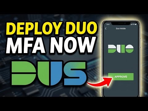 How to Deploy Multi-Factor Authentication with Duo Security - Beginner Guide