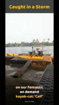 Caught in a thunder storm: on our on-demand kayak catamaran