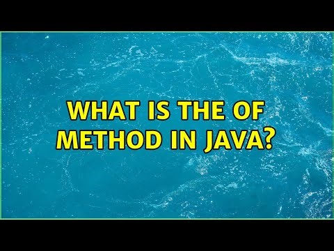 What is the of method in java? (3 Solutions!!)