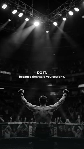 DO IT… because they said you couldn’t.