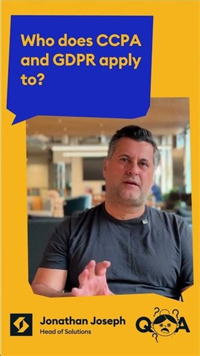 Who does CCPA and GDPR apply to