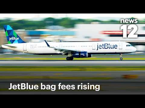 JetBlue increases bag fees starting now — Here’s why