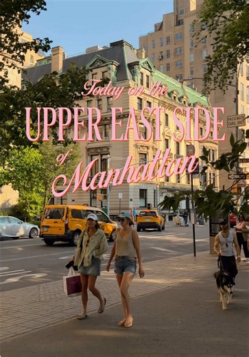 Life in Manhattan's Upper East Side: Spring 2026