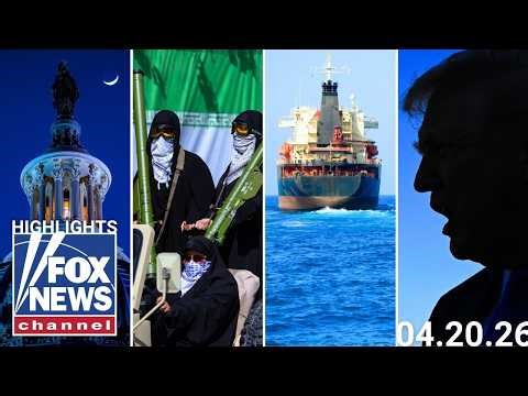 Fox News Highlights - April 20th, 2026