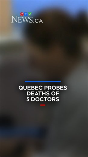 Quebec probes deaths of 5 doctors