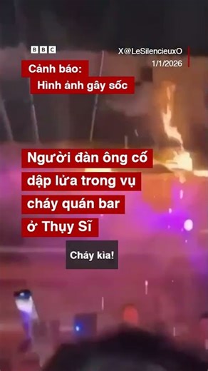 CHÁY BAR CHẾT NGƯỜI Ở THỤY SĨ: NGƯỜI ĐÀN ÔNG CỐ DẬP LỬA #BBCNewsTiếngViệt #Chaybar #ThuySi #Hoahoan