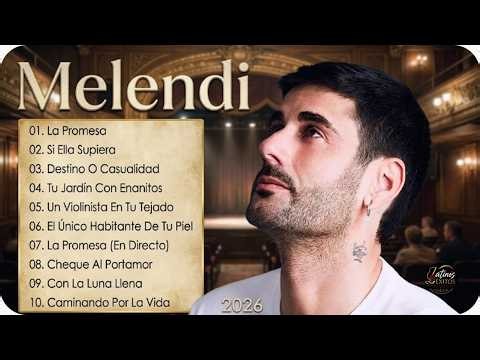 Melendi 2026 Lo Mejor De Su Música ❤️ Las Canciones Más Escuchadas En Vivo