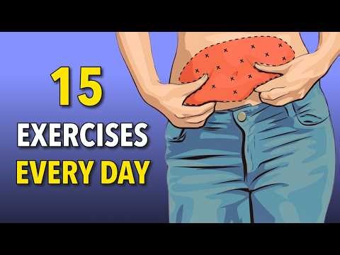 Do These 15 Exercises Every Day: Lose Weight and Burn Belly Fat Fast