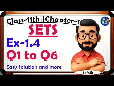 Class - 11th || Chapter 1: Sets || Ex-1.4|| Q1-Q6 || NCERT Solutions || CBSE || Math Set Go || Hindi