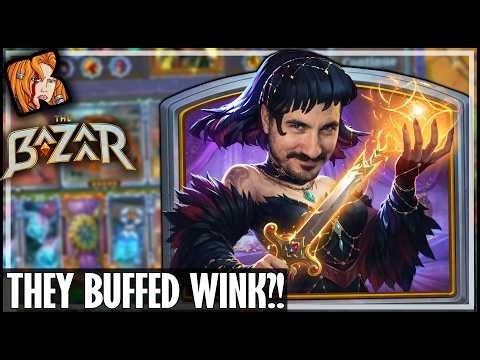 THEY ACTUALLY BUFFED WINK! - The Bazaar