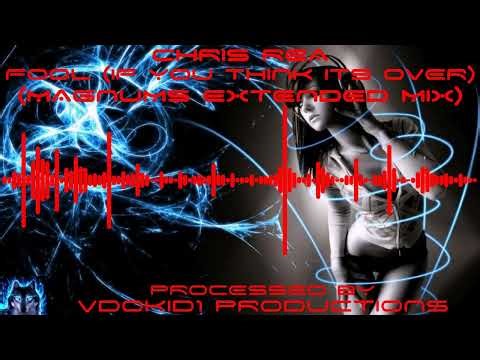 CHRIS REA - Fool (If You Think It's Over) ("Magnum's" Extended Mix) (True 1080p 5.1 HD)