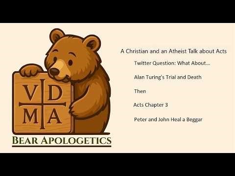 Episode 29: Alan Turing's Trial and Death; Acts Chapter 3