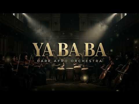 Ya Baba – Epic Afro Orchestra | Tribal Drums, Cinematic Sound & Soulful African Vibes