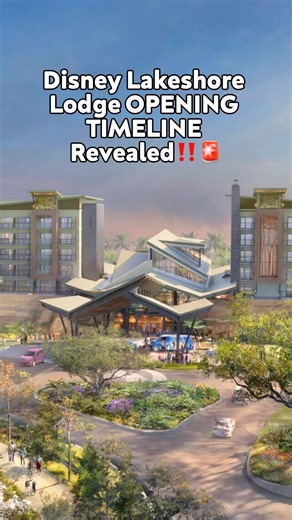 Disney Lakeshore Lodge OPENING TIMELINE ‼️