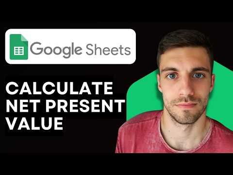 How to Calculate Net Present Value in Google Sheets 2026 (Use NPV Formula in Google Sheets)