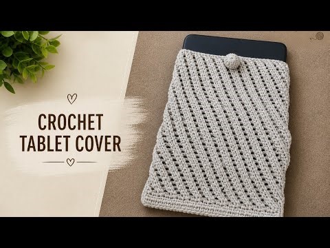 Easy Crochet Tablet Cover Tutorial | Beginner Friendly | Stylish & Minimal Design