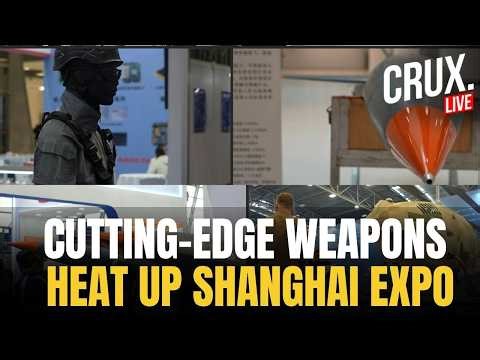 LIVE| Defence Equipment and Drones on Display at Shanghai Expo | China | Military Weapons | PLA