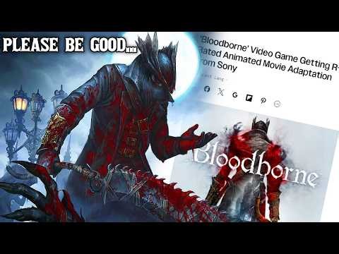 THEY ARE MAKING A BLOODBORNE MOVIE?!?
