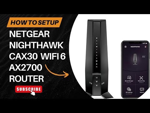 Setup NETGEAR Nighthawk CAX30 AX2700 WiFi 6 DOCSIS 3.1 Cable Modem Router