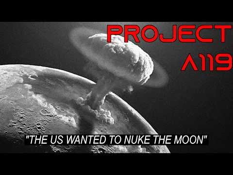 Project A119: The Secret US Plan to Nuke the Moon (Declassified)