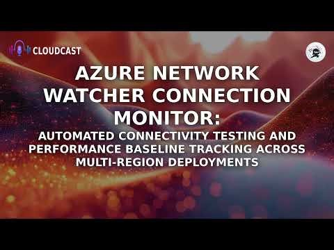 Stop Wasting Hours on Network Issues: Azure Network Watcher Magic