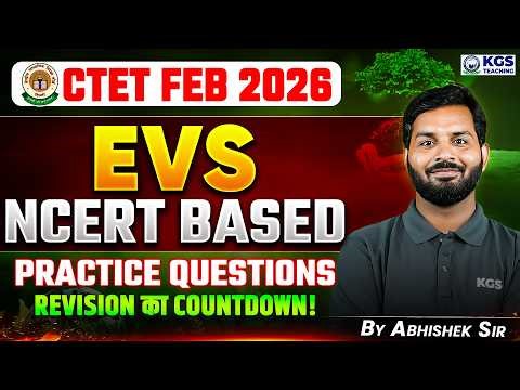 CTET Feb 2026 | EVS NCERT Based | Class 02 | Practice Questions Revision का Countdown! | by Abhishek