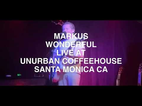 MARKUS - WONDERFUL (LIVE AT UNURBAN COFFEEHOUSE SANTA MONICA CA) #livemusic #downtempomusic #music