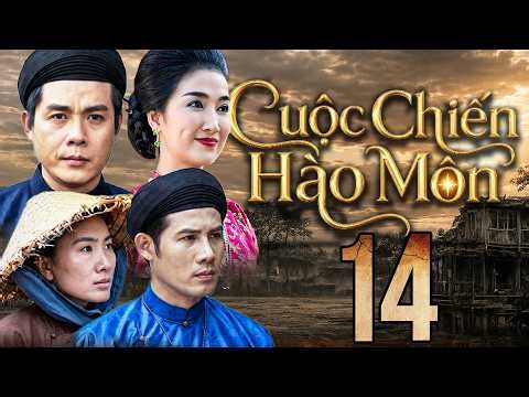 CUỘC CHIẾN HÀO MÔN Tập 14 | Phim Truyện Việt Nam Hay Mới Nhất | Phim Xưa Việt Nam 2026 | Phim THVL
