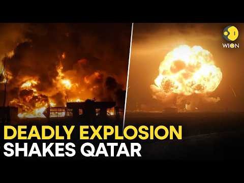 Qatar Explosion LIVE: DEADLY Explosion Rocks Ras Laffan LNG Hub, At Least 13 Killed | WION