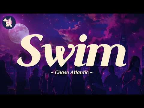 Chase Atlantic - Swim | Lyrics