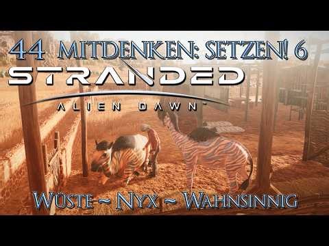 🔫 Viele gegen einige Wenige. Ganz toll 🙊 ~ Stranded: Alien Dawn ~ Alles wahnsinniger Zufall ~ 44