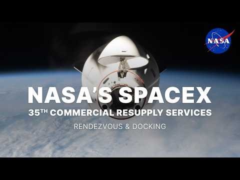 NASA's SpaceX 35th Commercial Resupply Services Rendezvous and Docking