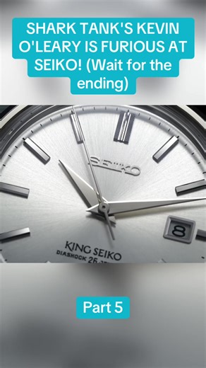 Kevin O'Leary's Fury at Seiko