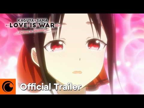 Kaguya-sama: Love is War -Stairway to Adulthood- | Official Trailer | Crunchyroll
