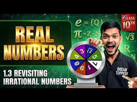 Class 10 maths Chapter 1 Real Number l 1.3 Revisiting Irrational Numbers l Ncert 2026-27