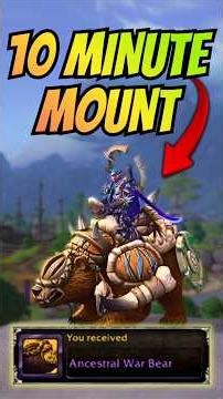 10 Minute Mount Farms in WoW #6 – Ancestral War Bear