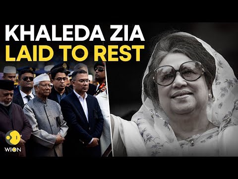 Bangladesh LIVE: Bangladesh Bids Final Farewell to Khaleda Zia as Former PM is Laid to Rest | WION