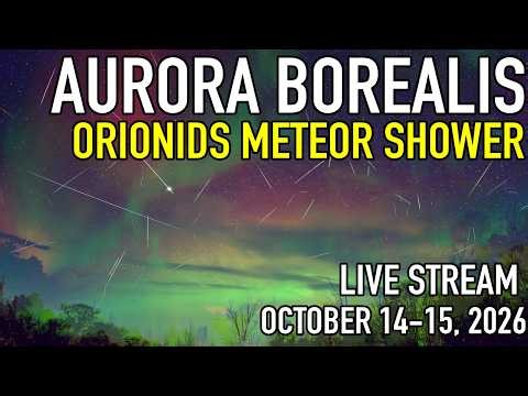 Aurora Borealis & Orionids Meteor ShowerLive Cam Batchawana Bay Oct 14-15, 2026