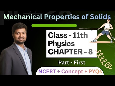Mechanical Properties of Solids Part 1 | Class 11 Physics | Stress Strain & Elasticity