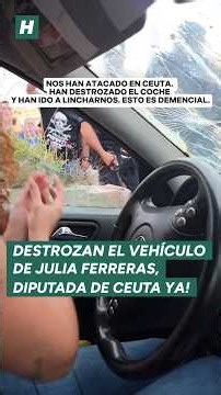 Decenas de concentrados destrozan el vehículo de Julia Ferreras (Ceuta Ya!)