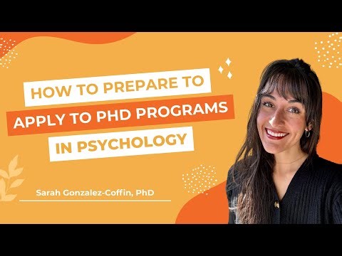 How to Prepare to Apply to PhD Programs in Psychology | Graduate School Tutorial
