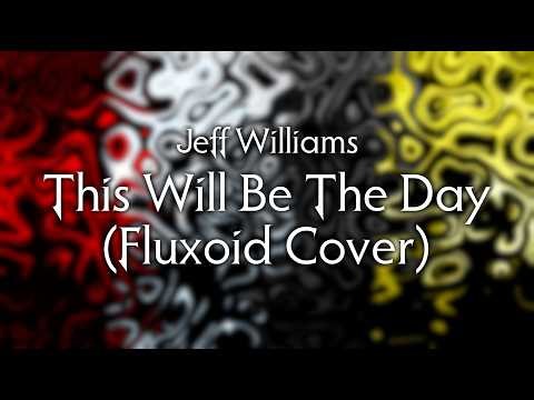 [RWBY] Jeff Williams - This Will Be The Day (Fluxoid Cover)
